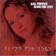 Ana Popovic:  Blind For Love